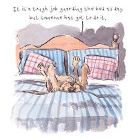 It's a tough job, 8 X 10 inch giclee print, £35